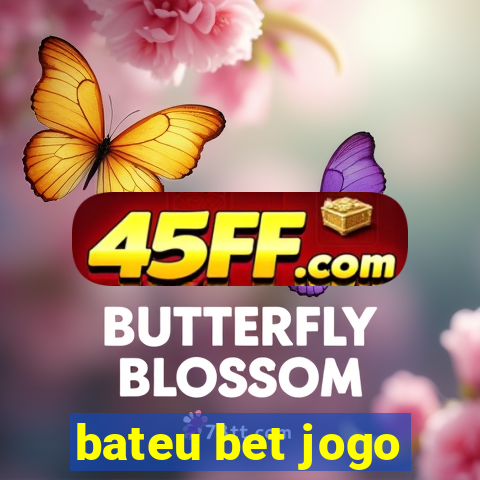 bateu bet jogo